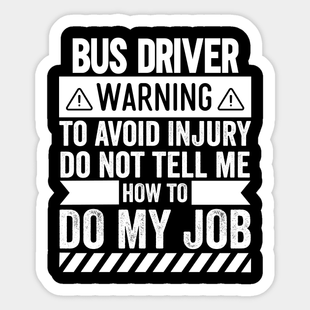 Bus Driver Warning Sticker by Stay Weird